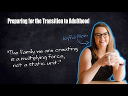 Preparing our Children (and Ourselves) for the Transition to Adulthood - Mystie Winckler