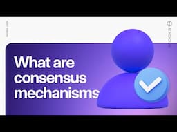 The EASY Way to Understand Blockchain Consensus Mechanisms