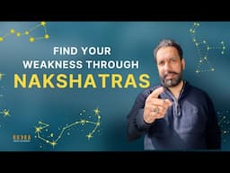 Find your weakness through Nakshatras