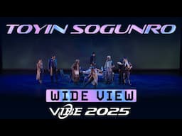 Toyin Sogunro | VIBE 2025 [@Vibrvncy Wide View 4K]
