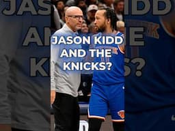 Is Jason Kidd The Best Head Coach Option For The Knicks? #knicks #nba #shorts