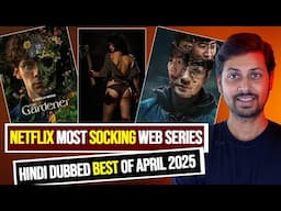 Top 7 Most Watch Socking Hindi Dubbed Web Series Netflix April 2025