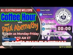 Coffee Hour with Paul | Overcurrent Protection Pt. 1 | 6/11/2025