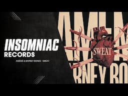 AMÉMÉ & Barney Bones - Sweat | Insomniac Records