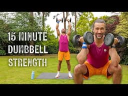 QUICK!! 15 Minute DUMBBELL STRENGTH Workout | Joe Wicks Workouts