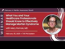 What You and Your Healthcare Professionals Should Know About Marfan Syndrome - Webinar