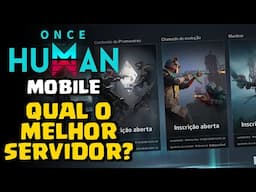 QUAL SERVIDOR ESCOLHER? ONCE HUMAN MOBILE