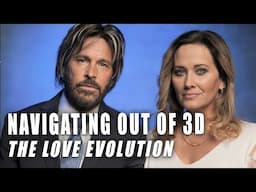 Navigating out of 3D The Love Evolution