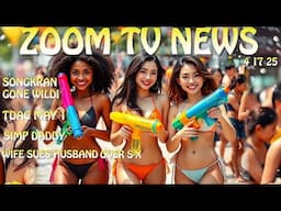 SONGKRAN GONE WILD! A Fight and a Water Fight Oooo Weeeee