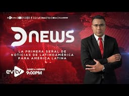 ÚLTIMA EDICIÓN #DNews | #evtv | MIERCOLES 30 DE ABRIL 2025