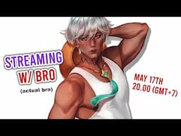 STREAM w/ (actual) BRO (Draw + Chat + Chill)