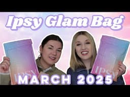Ipsy Glam Bag | Sister VS Sister | March 2025