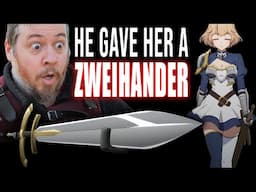 He gave her a ZWEIHANDER?! but the lesson was WRONG!