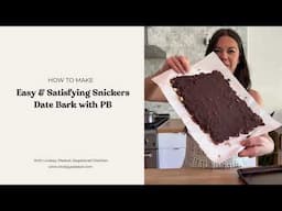 How to Make Easy & Satisfying Snickers Date Bark with PB