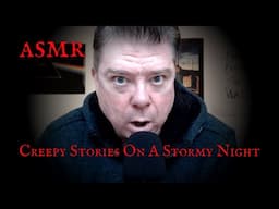 ASMR Creepy Stories On A Stormy Night (Baby Jessica's Story)