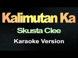 Kalimutan Ka - Skusta Clee (Karaoke Version) KaraokeyTV Cover