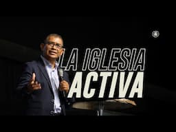 La Iglesia Activa Hoy | Alejandro Hernández