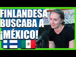 “En MÉXICO soy MUCHO más FELIZ” 🙏🏼❤️🇫🇮🇲🇽 (Hanna / Finlandia) Podcast #30