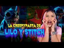 LA CREEPYPASTA DE LILO Y STITCH