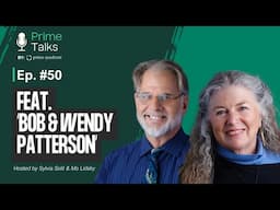 Prime Talks Ep. 50 - Feat. Bob & Wendy Patterson - Why Relationships Break Under Pressure