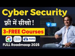 Cyber Security Expert FREE में कैसे बने? | Google, IBM, TATA Job Ready Courses 🔥 (2025)