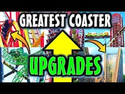 The Greatest Coaster UPGRADES in North America