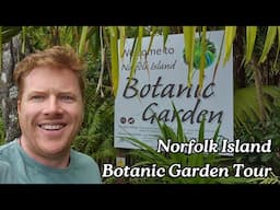 Norfolk Island Botanic Garden Tour | Discover Plants You Won’t Find Anywhere Else