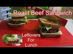 Roast Beef Sandwiches  --  Leftovers For Lunch