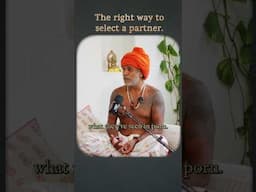 What REALLY Matters in a Life Partner | Guru Pashupati
