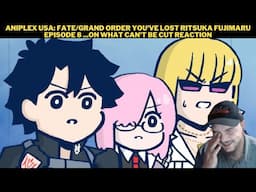 Aniplex USA: Fate/Grand Order You've Lost Ritsuka Fujimaru Ep 8 ...On What Can't Be Cut Reaction