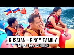 Russian Pinoy Vibes! Family Fun on a Banana Boat