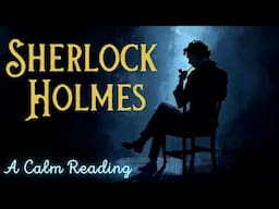 😴 A Calm & RAINY Reading of  "Sherlock Holmes: The Greek Interpreter" - Full Audiobook for Sleep