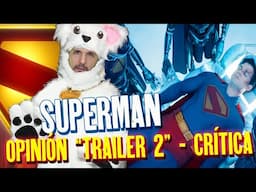 SUPERMAN  - TRAILER 2 - REACCIÓN - James Gunn - CRÍTICA - OPINIÓN - Krypto - #Superman