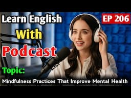 Mindfulness Practice That Improve Mental Health | Learn English with Podcast | English Podcast