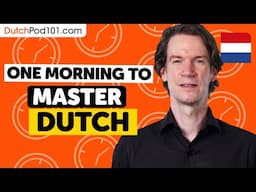 One Morning to Learn Dutch (Perfect for All Beginners)