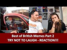 Americans React Best of British Memes 2 - Try Not To Laugh REACTION
