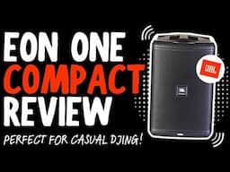 JBL Eon One Compact Speaker Review - The BEST investment for casual DJs!?