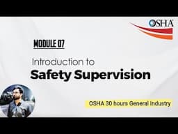 OSHA 30 hours| Introduction to Safety supervision| Module 7| General industry| HSE| Mushahid haider