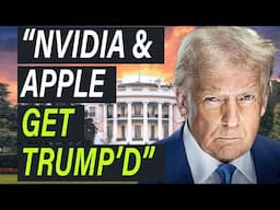 Donald Trump: I Am Going To BANKRUPT Nvidia & Apple Stocks