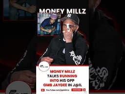 Money Millz Talks RUNNING Into His OPP OMB JAYDEE In JA!L