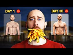 I Only Ate McDonald's for 30 Days...and lost weight!