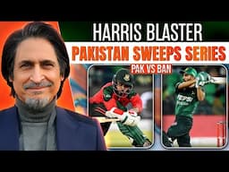 Harris Blaster: Pakistan Sweeps Series | Pak vs Ban | Ramiz Speaks