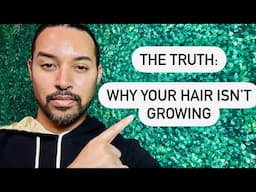 The TRUTH: Your hair isn’t growing because…