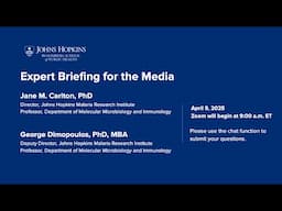 Expert Briefing on Malaria, Mosquitoes | April 9, 2025