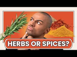 The Difference Between Herbs and Spices And Why It Matters!