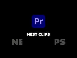 🔥 How to Make Nest Clips #adobepremierepro #videoediting #premierepro