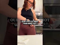 our last IVF shot with baby #3