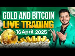 Live Trading of Gold 16-April-2025