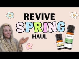 Revive Essential Oils Spring Haul | My Top Picks + New Scents for the Season!