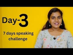 Day 3 of 7 days English speaking challenge | Siri Ramala